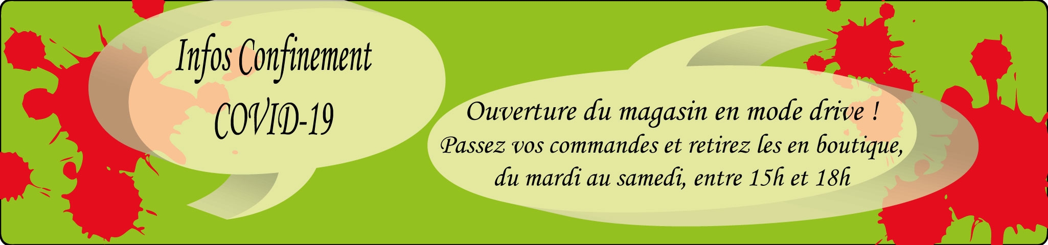 Information sur les horaires du magasin pendant le confinement